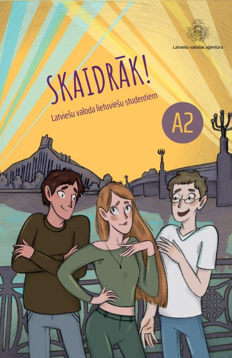 SKAIDRĀK! A2. Latviešu valodas mācību grāmata lietuviešu studentiem (2. daļa)